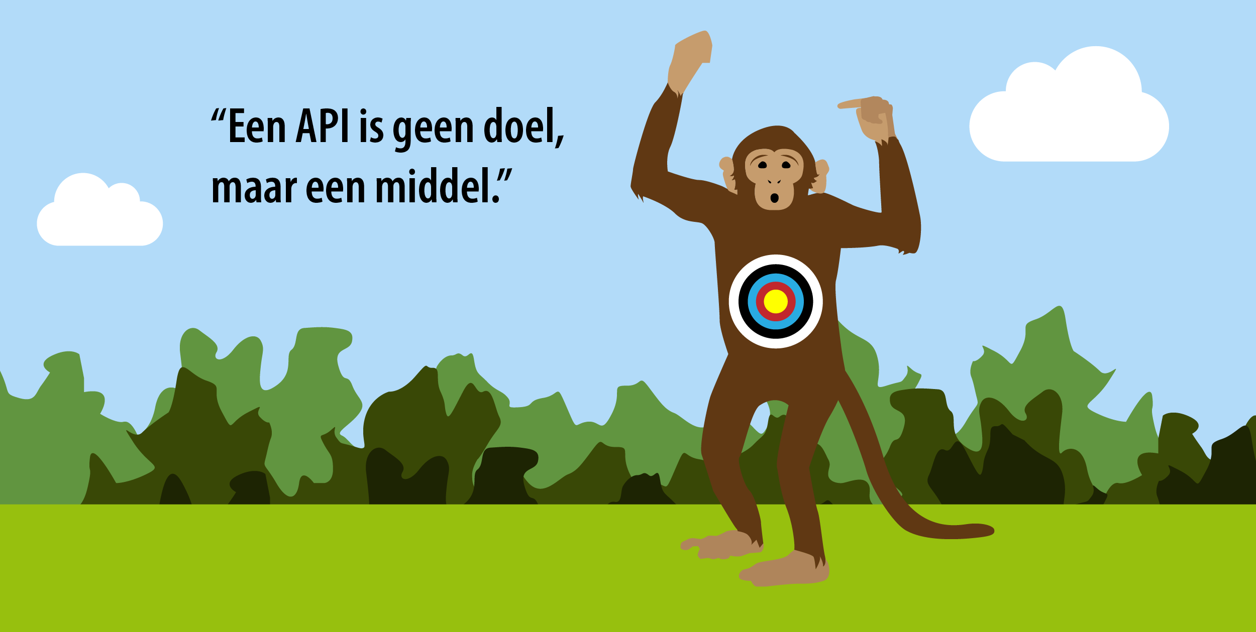 Een API is geen doel maar een middel